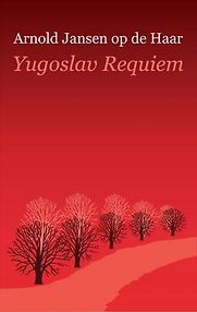 Yugoslav Requiem by Arnold Jansen & Arnold Jansen op de Haar