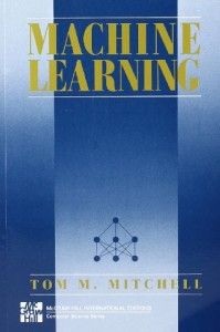 The best books on Robotics - Machine Learning by Tom M Mitchell