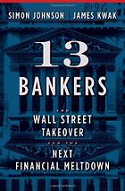 The best books on Inequality - 13 Bankers by Simon Johnson & Simon Johnson and James Kwak