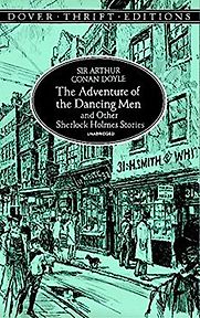 The Adventure of the Dancing Men by Arthur Conan Doyle The Adventure of the Dancing Men by Arthur Conan Doyle