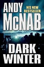 The best books on The Politics of War - Dark Winter by Andy McNab