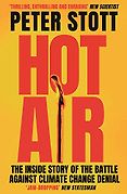The Best Popular Science Books of 2022: The Royal Society Book Prize - Hot Air: The Inside Story of the Battle Against Climate Change Denial by Peter Stott