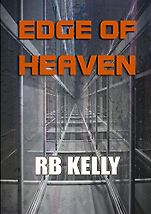 The Best Science Fiction of 2021: The Arthur C Clarke Award Shortlist - Edge of Heaven by R B Kelly The Best Science Fiction of 2021: The Arthur C Clarke Award Shortlist - Edge of Heaven by R B Kelly