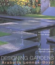 Designing Gardens by Andrew Lawson, Arabella Lennox-Boyd & Caroline Clifton-Mogg