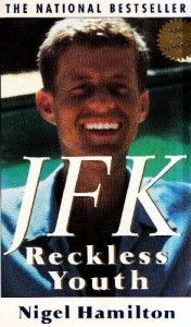 The best books on The Kennedys - JFK: Reckless Youth by Nigel Hamilton