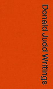 The best books on Minimalism - Donald Judd Writings by Donald Judd The best books on Minimalism - Donald Judd Writings by Donald Judd