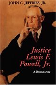 The best books on The Supreme Court of the United States - Justice Lewis F. Powell: A Biography by John Jeffries The best books on The Supreme Court of the United States - Justice Lewis F. Powell: A Biography by John Jeffries