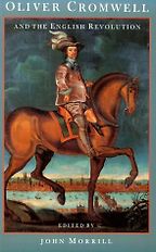 Oliver Cromwell and the English Revolution by John Morrill