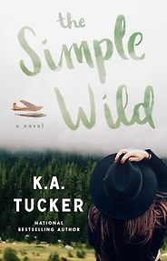 The Best Enemies-to-Lovers Books - The Simple Wild: A Novel by K. A. Tucker The Best Enemies-to-Lovers Books - The Simple Wild: A Novel by K. A. Tucker