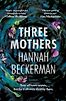 Three Mothers by Hannah Beckerman