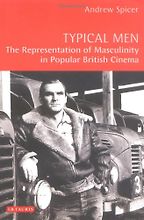 The best books on British Cinema - Typical Men by Andrew Spicer