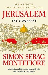 The best books on Jerusalem - Jerusalem: the Biography by Simon Sebag Montefiore