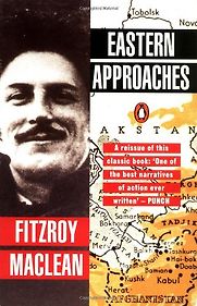Eastern Approaches by Fitzroy Maclean Eastern Approaches by Fitzroy Maclean