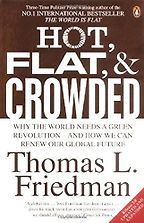 The best books on Saving the World - Hot, Flat and Crowded by Thomas Friedman