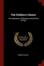 The best books on Greek Myths and Mythology - The Children's Homer by Padraic Colum The best books on Greek Myths and Mythology - The Children's Homer by Padraic Colum