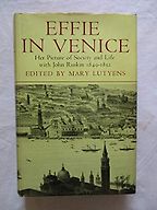 The best books on John Ruskin - Effie in Venice by Mary Lutyens The best books on John Ruskin - Effie in Venice by Mary Lutyens