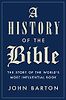 A History of the Bible by John Barton