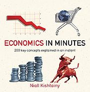 Economics in Minutes by Niall Kishtainy Economics in Minutes by Niall Kishtainy