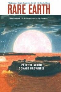 The best books on Earth History - Rare Earth by Peter Ward and Don Brownlee
