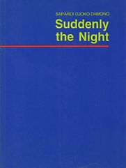 Suddenly the Night by Sapardi Djoko Damono