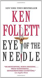 Favourite Thrillers - Eye of the Needle by Ken Follett Favourite Thrillers - Eye of the Needle by Ken Follett