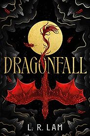 The Best Dragon Fantasy Books - Dragonfall by L. R. Lam The Best Dragon Fantasy Books - Dragonfall by L. R. Lam