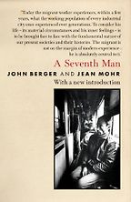 The best books on John Berger - A Seventh Man by John Berger The best books on John Berger - A Seventh Man by John Berger