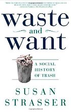 The best books on The Trash Trade - Waste and Want by Susan Strasser