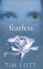 Fearless by Tim Lott Fearless by Tim Lott