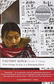 Factory Girls by Leslie T Chang Factory Girls by Leslie T Chang