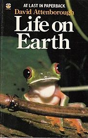 Life on Earth by David Attenborough Life on Earth by David Attenborough