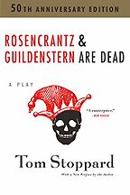 Retellings of Shakespeare - Rosencrantz and Guildenstern Are Dead by Tom Stoppard Retellings of Shakespeare - Rosencrantz and Guildenstern Are Dead by Tom Stoppard