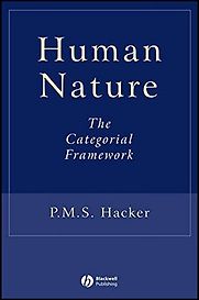 Human Nature: The Categorial Framework by Peter Hacker