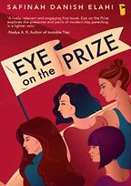 Eye on the Prize by Safinah Danish Elahi Eye on the Prize by Safinah Danish Elahi
