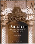 The best books on Syria - Damascus: Hidden Treasures of the Old City by Brigid Keenan The best books on Syria - Damascus: Hidden Treasures of the Old City by Brigid Keenan