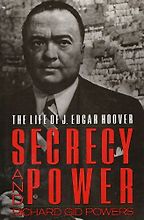 The best books on The FBI and Crime - Secrecy and Power by Richard Gid Powers