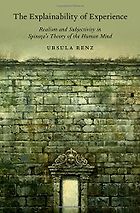 The best books on Spinoza - The Explainability of Experience: Realism and Subjectivity in Spinoza's Theory of the Human Mind by Ursula Renz