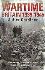 The best books on 1930s Britain - Wartime by Juliet Gardiner