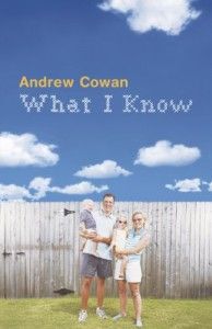 The best books on Creative Writing - What I Know by Andrew Cowan
