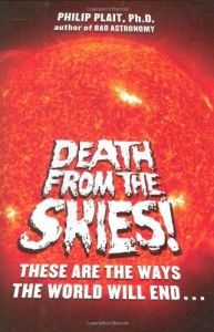 Books on the Wonders of The Universe - Death From the Skies! by Philip Plait
