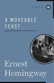 The best books on Hemingway in Paris - A Moveable Feast by Ernest Hemingway The best books on Hemingway in Paris - A Moveable Feast by Ernest Hemingway