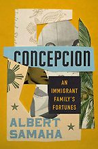 The Best Memoirs: The 2022 NBCC Autobiography Shortlist - Concepcion: An Immigrant Family’s Fortunes by Albert Samaha The Best Memoirs: The 2022 NBCC Autobiography Shortlist - Concepcion: An Immigrant Family’s Fortunes by Albert Samaha