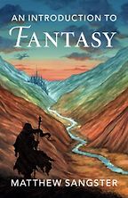 An Introduction to Fantasy by Matthew Sangster An Introduction to Fantasy by Matthew Sangster