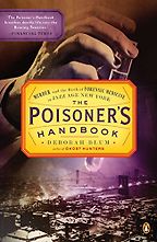 The Best Chemistry Books - The Poisoner's Handbook: Murder and the Birth of Forensic Medicine in Jazz Age New York by Deborah Blum