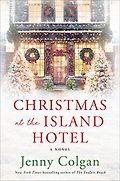 The Best Romantic Comedy Books: The 2021 Romantic Novelists’ Association Shortlist - Christmas at the Island Hotel by Jenny Colgan