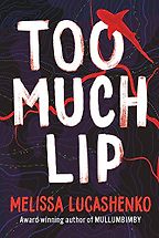 The Best Australian Crime Fiction - Too Much Lip by Melissa Lucashenko The Best Australian Crime Fiction - Too Much Lip by Melissa Lucashenko