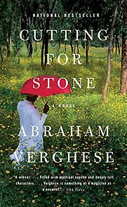 Cutting for Stone by Abraham Verghese Cutting for Stone by Abraham Verghese
