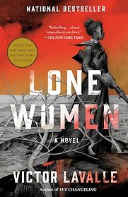 Lone Women by Victor LaValle Lone Women by Victor LaValle