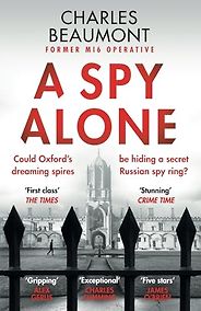 The Best Spy Thrillers of 2023 - A Spy Alone by Charles Beaumont The Best Spy Thrillers of 2023 - A Spy Alone by Charles Beaumont