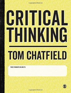 The best books on Computer Games - Critical Thinking: Your Guide to Effective Argument, Successful Analysis and Independent Study by Tom Chatfield
